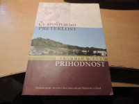ČE SPOŠTUJEMO PRETEKLOST, BO SVETLA NAŠA PRIHODNOST M- ŽEBOVEC