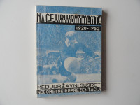 NA ČETIRI KONTINENTA, SUSRETI NOGOMETNE REPREZENTACIJE JUGOSLAVIJE