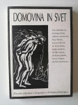 DOMOVINA IN SVET, ZBORNIK REFERATOV S SIMPOZIJA O DR. TINETU DEBELJAKU