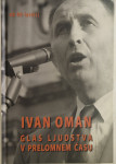 Ivan Oman, glas ljudstva v prelomnem času, 2009