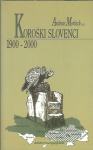 Koroški Slovenci 1900-2000 / izdajatelj Andreas Moritsch