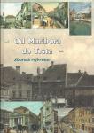 Od Maribora do Trsta : 1850-1914 : zbornik referatov