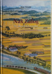Naš Zalog, zbir zgodovinskih dogodkov, Stane Matjažič, 1998