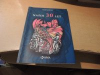 NAŠIH 30 LET R. BEZEG / J. BEVC ZALOŽILO PROSTOVOLJNO INDUSTRIJSKO