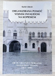 ORGANIZIRANA POMOČ VOJNIM INVALIDOM NA KOPRSKEM Karlo Udovič