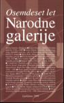Osemdeset let Narodne galerije:1918-1998 / zbral in uredil F. Šerbelj