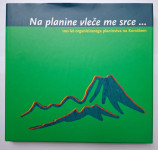 Na planine vleče me srce