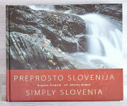 PREPROSTO SLOVENIJA : SIMPLY SLOVENIA Bogdan Kladnik Shirlie Roden