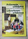 PRIČEVANJA UČITELJSTVA : DVOJEZIČNE LJUDSKE ŠOLE NA KOROŠKEM