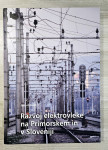 RAZVOJ ELEKTROVLEKE NA PRIMORSKEM IN V SLOVENIJI Josip Orbanić