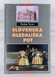 SLOVENSKA GLEDALIŠKA POT Štefan Vevar