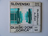 SLOVENSKI DIJAŠKI DOM GORICA, SIMON GREGORČIČ, 30 LET, 1946-1976