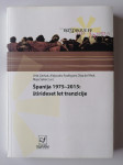 ŠPANIJA 1975-2015, ŠTIRIDESET LET TRANZICIJE