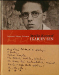 SREČKO KOSOVEL: IKARJEV SEN (DOKUMENTI, ROKOPISI, PRIČEVANJA)