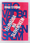 TELOVADBA NA SLOVENSKEM Drago Stepišnik