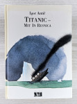 TITANIC - MIT IN RESNICA Igor Antič