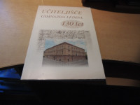 UČITELJIŠČE GIMNAZIJA LEDINA 130 LET B. BOVHA IN OSTALI GIMNAZIJA