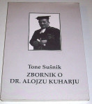ZBORNIK O DR. ALOJZU KUHARJU – Tone Sušnik
