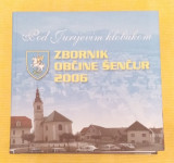 ZBORNIK OBČINE ŠENČUR 2006 - POD JURJEVIM KLOBUKOM