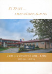 Že 30 let … stoji učilna zidana (Zbornik OŠ Trzin, 1985/86 - 2015/16)