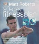 90-day fitnessplan / Matt Roberts