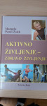 AKTIVNO ŽIVLJENJE-ZDRAVO ŽIVLJENJE