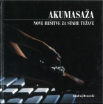 Akumasaža : nove rešitve za stare težave / Andrej Breznik