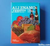 ALI ZNAMO JESTI? KNJIGA O UMETNOSTI ZDRAVE KUHINJE
