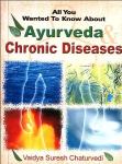Ayurveda Chronic Diseases (all You Wanted To Know About)