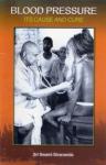 Blood Pressure - Its Cause and Cure Swami Sivananda