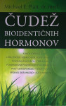 ČUDEŽ BIOIDENTIČNIH HORMONOV, Michael E. Platt, dr. med