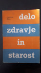 Delo, zdravje in starost
