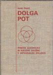 Dolga pot : vrnitev alkoholika in njegove družine v ustvarjalno življe
