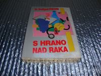 Dražigost Pokorn S HRANO NAD RAKA 1991