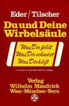 Du und Deine Wirbelsäule: Was Dir fehlt. Was Dir schadet. Was Dir hilf