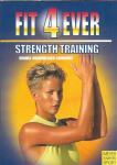 Fit 4 Ever; Strength Training / Monika Mildenberger-Schneider