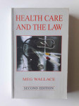 HEALTH CARE AND THE LAW, MEG WALLACE