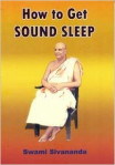 How to get sound sleep Swami Sivananda