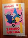S hrano nad raka - dr. Dražigost Pokorn
