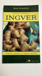 Ingver - Mogočna začimba & Čudežno zdravilo - Paul Schulick