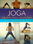 JOGA; ZDRUŽITEV TELESA, UMA IN DUHA, Mira Mehta