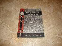 Jože Žitnik Rak-bolezen naših dni 1966