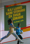 KAJ LAHKO SAMI STORIMO ZA SVOJE ZDRAVJE, Dr. Dennis T. Jaffe