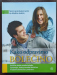 KAKO ODPRAVIMO BOLEČINO