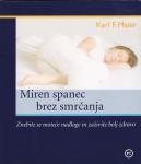 Karl F. Maier: MIREN SPANEC BREZ SMRČANJA