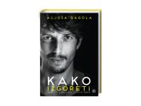 Knjiga: Kako izgoreti Aljoša Bagola