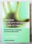 MANAGING AGGRESSIVE BEHAVIOUR IN CARE SETTINGS McDonnell