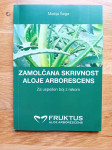 Matija Šega: Zamolčana skrivnost aloje arborescens