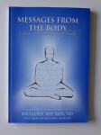 MESSAGES FROM TEH BODY, AGUIDE TO THE ENERGETIES OF HEALTH