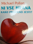 MICHAEL POLLAN NI VSE HRANA KAKO PRAVILNO JESTI?